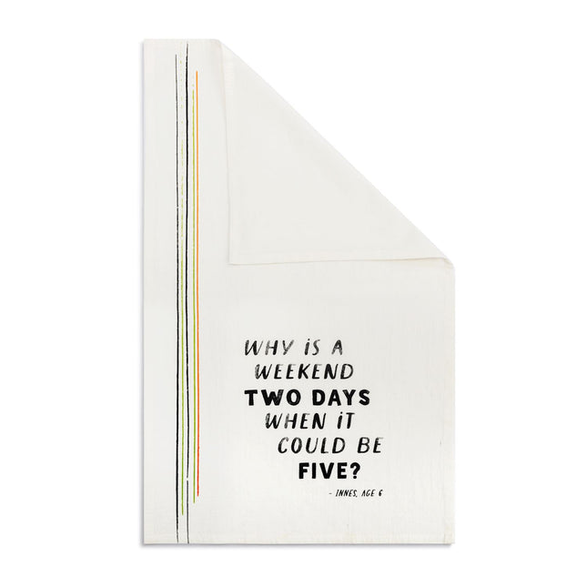 5 Day Weekend Flour Sack Towel