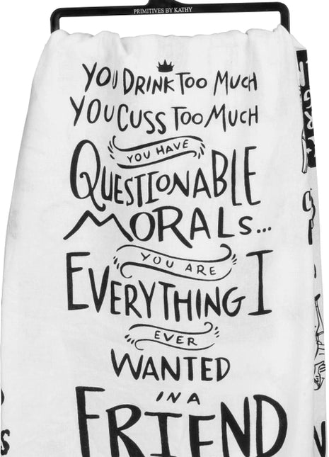 You Drink Too Much, A Friend Kitchen Towel
