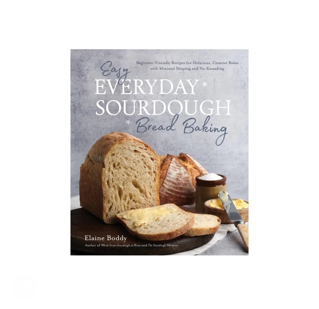 Easy Everyday Sourdough Bread Baking