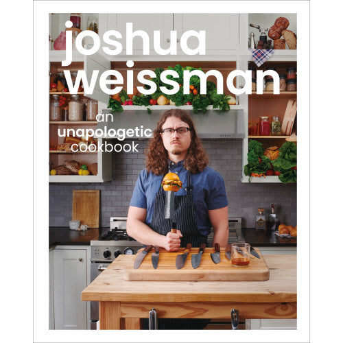 An Unapologetic Cookbook By Joshua Weissman