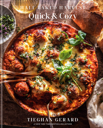 Half Baked Harvest: Quick and Cozy