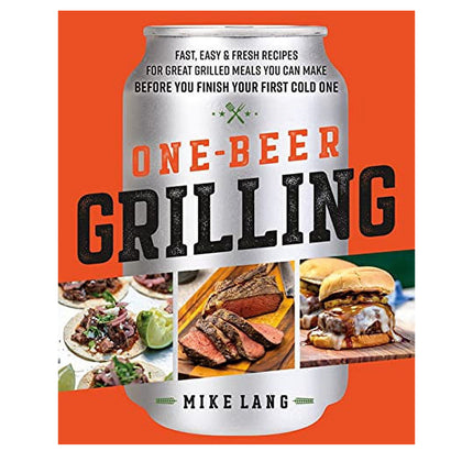 One Beer Grilling Cookbook