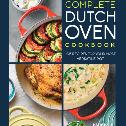 Complete Dutch Oven Cookbook